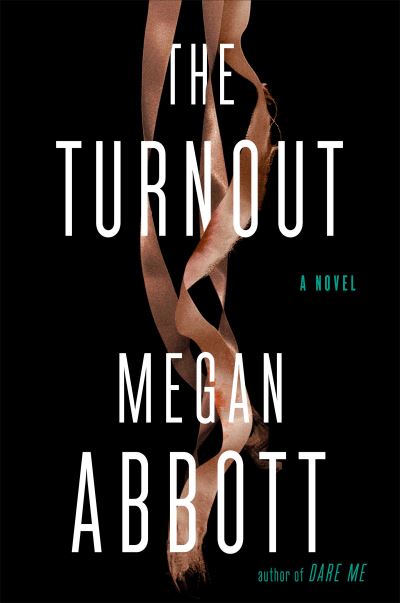 Cover for Megan Abbott · The Turnout (Book) (2021)