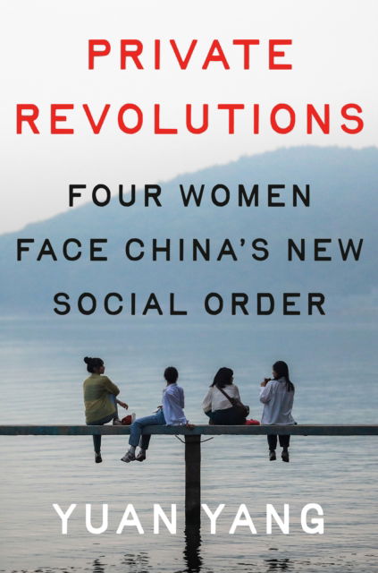 Cover for Yuan Yang · Private Revolutions (Hardcover Book) (2024)