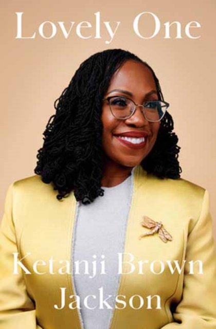 Cover for Ketanji Brown Jackson · Lovely One: A Memoir (Hardcover Book) (2024)