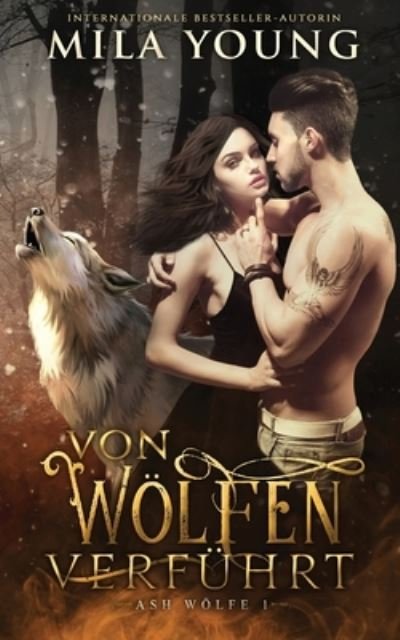 Cover for Mila Young · Von Wölfen Verführt : Eine Alpha Werwolf-Romanze (Pocketbok) (2021)