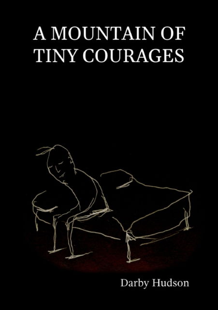 Cover for Darby Hudson · A Mountain Of Tiny Courages (Paperback Book) (2022)