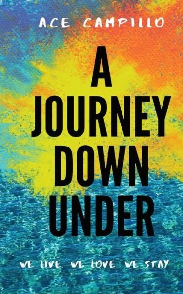 Cover for Ace Campillo · A Journey Down Under (Pocketbok) (2019)