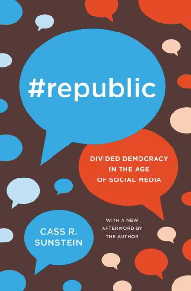 Cover for Cass R. Sunstein · #Republic: Divided Democracy in the Age of Social Media (Taschenbuch) (2018)