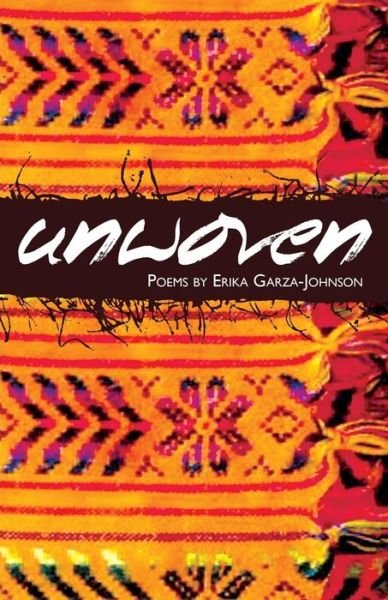 Cover for Erika Garza-johnson · Unwoven (Paperback Book) (2014)