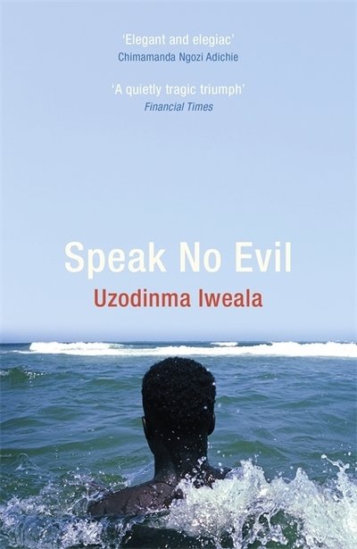 Cover for Uzodinma Iweala · Speak No Evil (Taschenbuch) (2019)