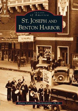 Cover for Elaine Cotsirilos Thomopoulos · St.  Joseph  and  Benton  Harbor  (Mi)  (Images  of   America) (Paperback Book) (2003)