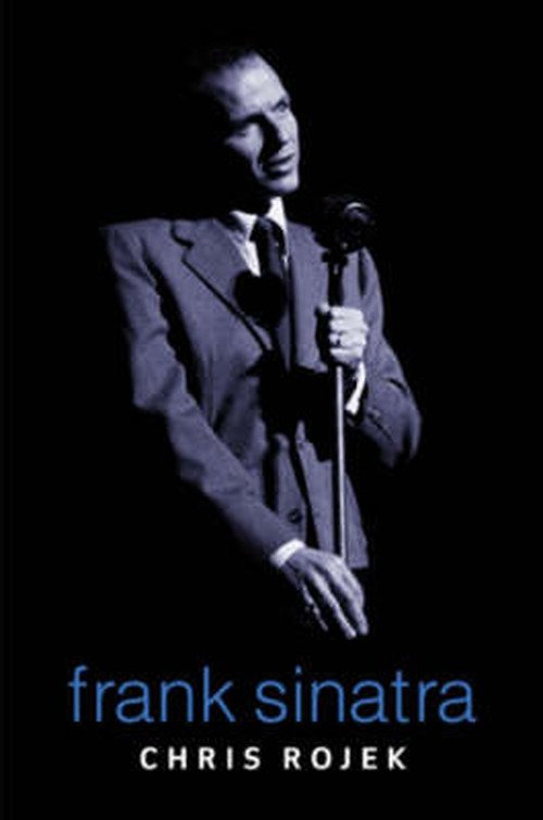 Cover for Rojek, Chris (Nittingham Trent University) · Frank Sinatra - Celebrities (Innbunden bok) (2004)