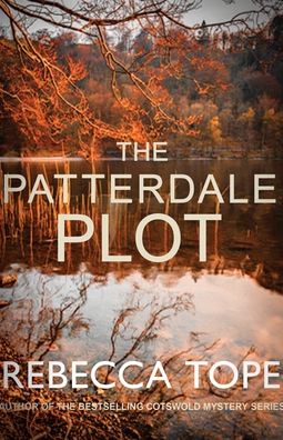 Cover for Tope, Rebecca (Author) · The Patterdale Plot: The enthralling English cosy crime series - Lake District Mysteries (Taschenbuch) (2021)