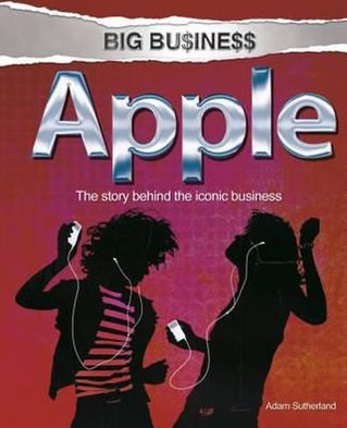 Cover for Adam Sutherland · Big Business: Apple - Big Business (Pocketbok) (2012)