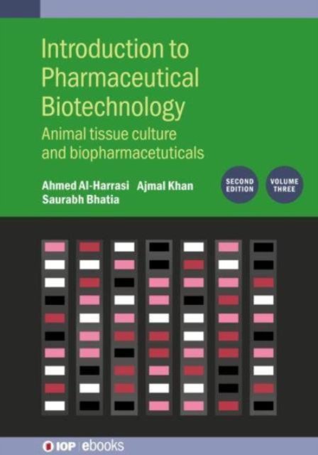 Cover for Bhatia, Saurabh (Associate Professor, Amity institute of Pharmacy, Amity University) · Introduction to Pharmaceutical Biotechnology, Volume 3 (Second Edition) - IOP ebooks (Hardcover Book) (2024)