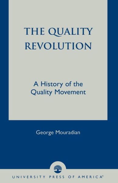 Cover for George Mouradian · The Quality Revolution: A History of the Quality Movement (Paperback Book) (2002)