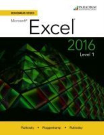 Cover for Nita Rutkosky · Benchmark Series: Microsoft (R) Excel 2016 Level 1: Text with physical eBook code - Benchmark (Paperback Book) (2016)