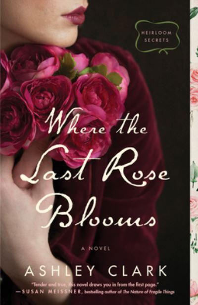 Cover for Ashley Clark · Where the Last Rose Blooms (Hardcover Book) (2022)