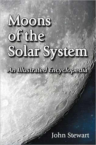Cover for John Stewart · Moons of the Solar System: An Illustrated Encyclopedia (Pocketbok) (2012)