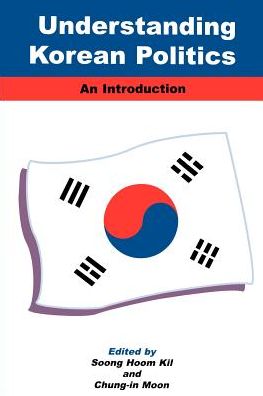 Cover for Soong Hoom Kil · Understanding Korean Politics: an Introduction (Paperback Book) (2001)