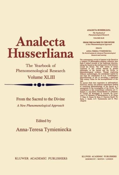 Cover for World Institute for Advanced Phenomenological Research and Learning · From the Sacred to the Divine: A New Phenomenological Approach - Analecta Husserliana (Hardcover Book) [1994 edition] (1994)