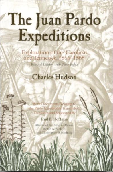 Cover for C. Hudson · The Juan Pardo Expeditions: Explorations of the Carolinas and Tennessee, 1566-68 (Paperback Book) [Revised edition] (2005)