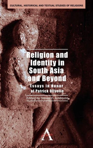 Cover for Steven E Lindquist · Religion and Identity in South Asia and Beyond: Essays in Honor of Patrick Olivelle - Anthem South Asian Studies (Hardcover Book) (2011)