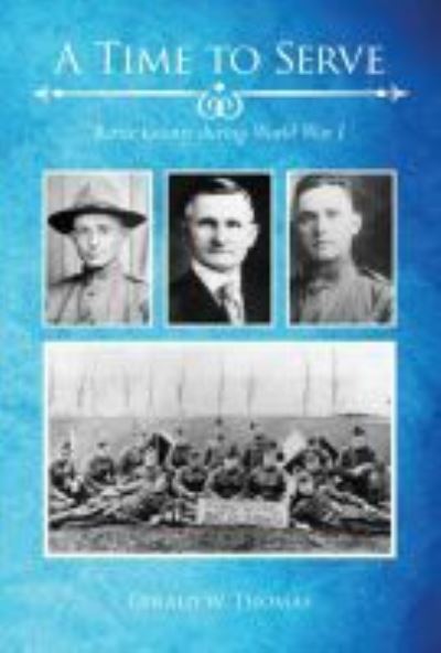 Cover for Gerald W. Thomas · A Time to Serve: Bertie County during World War I (Pocketbok) (2017)