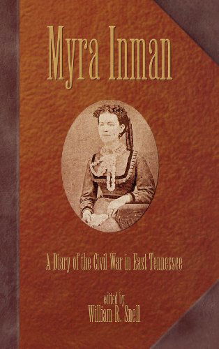 Cover for William R. Snell · Myra Inman: a Diary of the Civil War in East Tennessee (Hardcover Book) [1st edition] (2000)