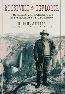 Cover for H. Paul Jeffers · Roosevelt the Explorer: T.R.'s Amazing Adventures as a Naturalist, Conservationist, and Explorer (Gebundenes Buch) (2002)