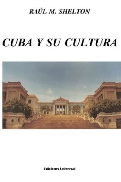 Cover for Rau?l M. Shelton · Cuba y su cultura (Bok) [1. edition] (2021)