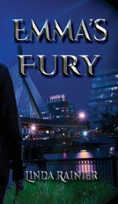 Emma's Fury - Linda Rainier - Livros - Linda Rainier - 9780960022908 - 21 de dezembro de 2018