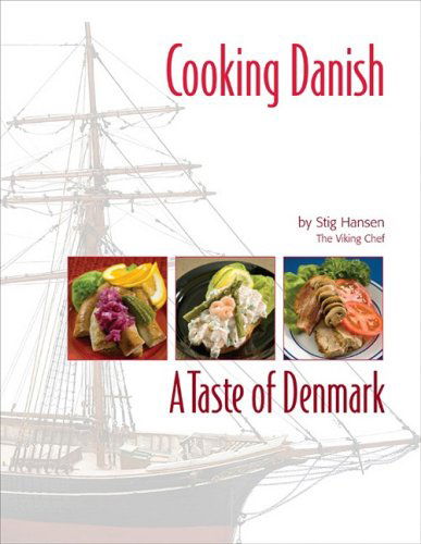 Cover for Stig Hansen · Cooking Danish: a Taste of Denmark (Hardcover Book) (2007)