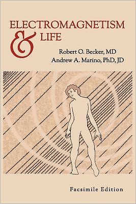 Electromagnetism and Life - Robert O Becker - Books - Cassandra - 9780981854908 - April 6, 2010