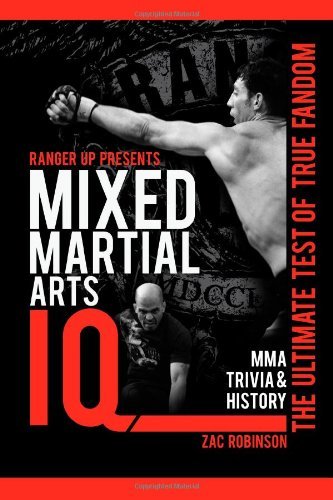 Mixed Martial Arts Iq: the Ultimate Test of True Fandom, Vol. 2 - Zac Robinson - Livres - Black Mesa Publishing - 9780982675908 - 1 mars 2010