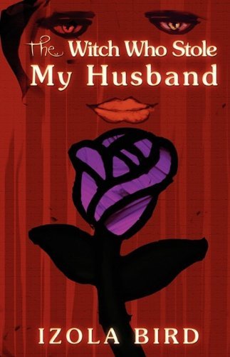 Cover for Izola Byrd · The Witch Who Stole My Husband (Paperback Bog) (2009)