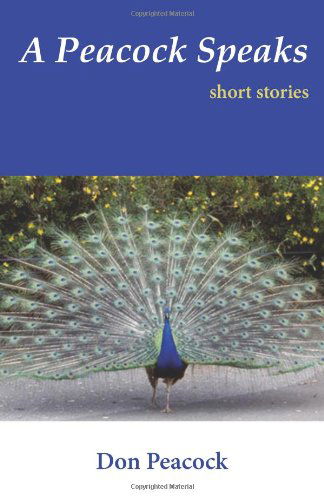 Cover for Don Peacock · A Peacock Speaks: Short Stories (Paperback Book) (2013)