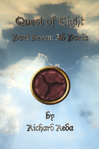 Quest of Eight Part Seven: Ad Paria (Volume 7) - Richard Reda - Boeken - Redamedia - 9780989072908 - 3 maart 2013