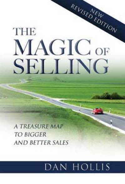 Cover for Dan Hollis · The Magic of Selling (Hardcover Book) (2013)