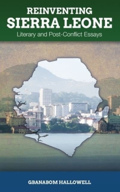 Cover for Gbanabom Hallowell · Reinventing Sierra Leone: Literary and P (Paperback Bog) (2020)