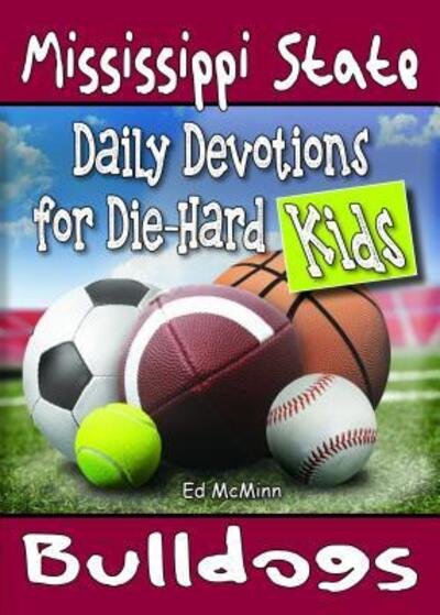 Cover for Ed McMinn · Daily Devotions for Die-Hard Kids Mississippi State Bulldogs (Paperback Bog) (2022)