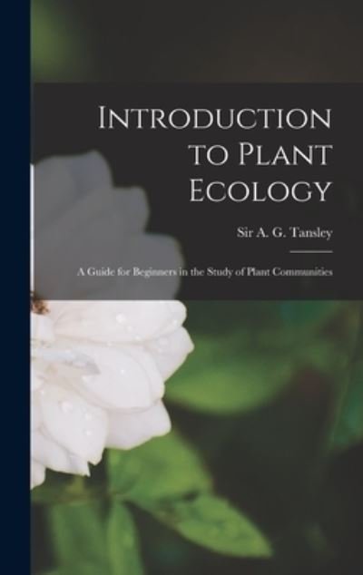 Cover for Sir A G (Arthur George) Tansley · Introduction to Plant Ecology (Hardcover bog) (2021)
