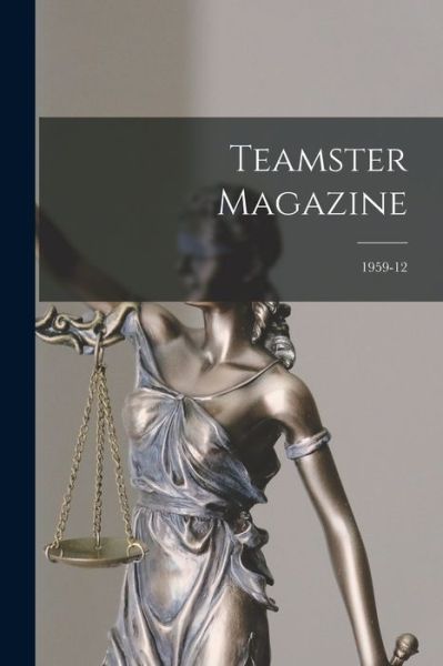 Anonymous · Teamster Magazine; 1959-12 (Paperback Book) (2021)