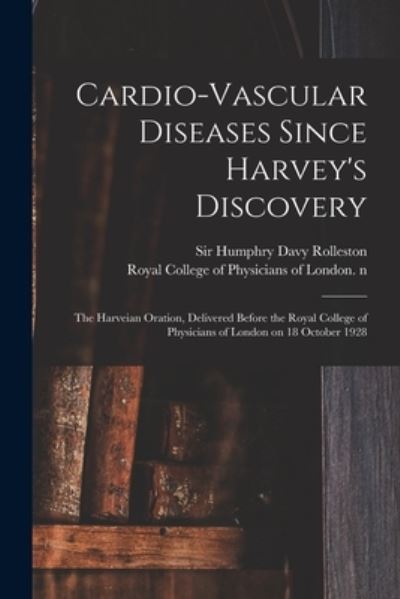 Cover for Sir Humphry Davy Rolleston · Cardio-vascular Diseases Since Harvey's Discovery (Paperback Book) (2021)