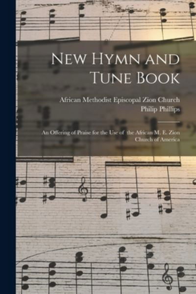 Cover for Philip 1834-1895 Phillips · New Hymn and Tune Book (Paperback Book) (2021)