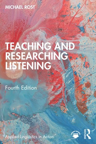 Cover for Michael Rost · Teaching and Researching Listening - Applied Linguistics in Action (Paperback Bog) (2024)