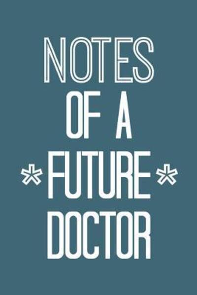 Cover for She's Inspired Paper · Notes of a Future Doctor (Paperback Book) (2019)