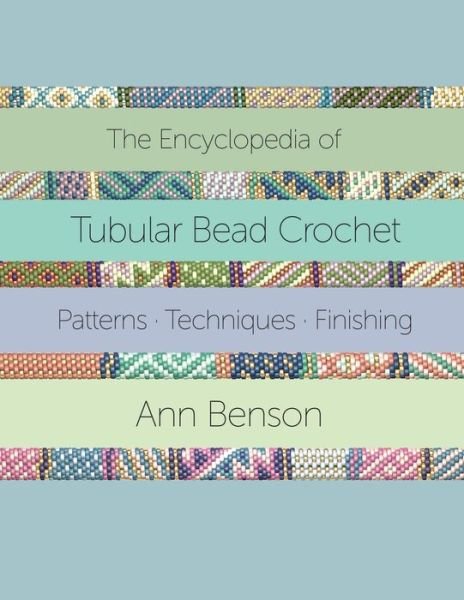 Cover for Ann Benson · The Encyclopedia of Tubular Bead Crochet (Paperback Bog) (2020)
