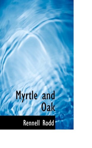 Cover for Rennell Rodd · Myrtle and Oak (Paperback Book) (2009)