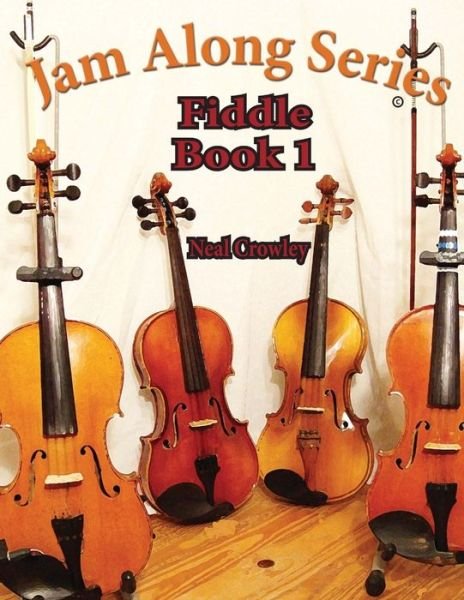 Jam along Series - Neal Crowley - Books - Lulu Press, Inc. - 9781105648908 - April 6, 2012