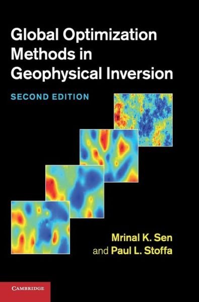 Cover for Sen, Mrinal K. (University of Texas, Austin) · Global Optimization Methods in Geophysical Inversion (Hardcover Book) [Revised edition] (2013)