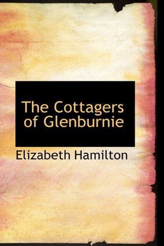 Cover for Elizabeth Hamilton · The Cottagers of Glenburnie (Hardcover Book) (2009)