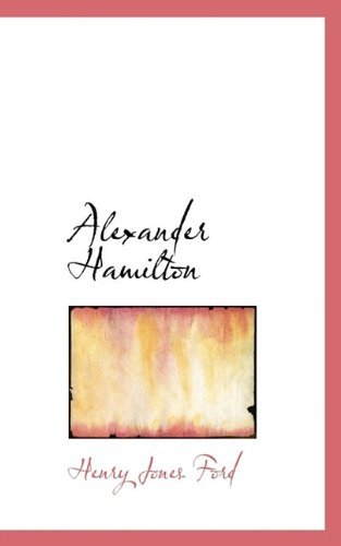 Cover for Henry Jones Ford · Alexander Hamilton (Paperback Book) (2009)