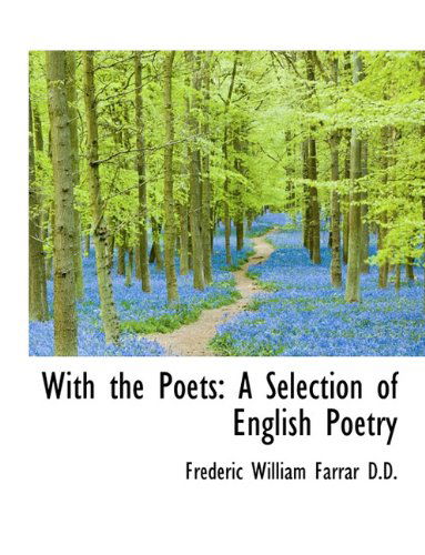 Cover for Frederic William Farrar · With the Poets: A Selection of English Poetry (Hardcover Book) (2009)