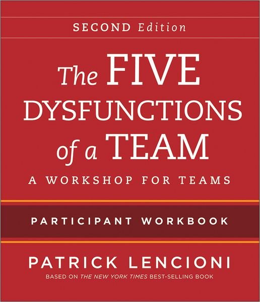 Cover for Lencioni, Patrick M. (Emeryville, California) · The Five Dysfunctions of a Team: Intact Teams Participant Workbook (Paperback Bog) (2012)